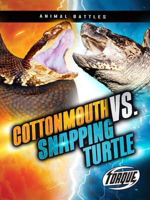 cover image of Cottonmouth vs. Snapping Turtle
